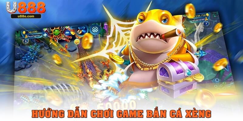 Hướng dẫn cách chơi game bắn cá xèng chuẩn nhất