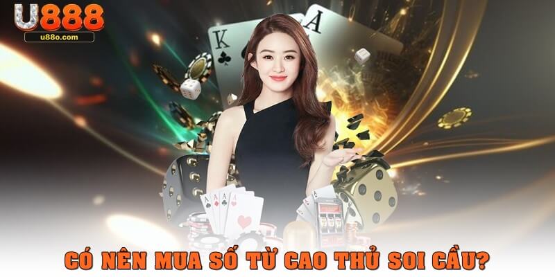 Có nên mua số từ cao thủ cầu lô miền Bắc?